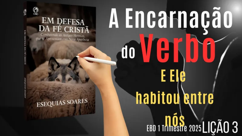Lição 3: A Encarnação do Verbo