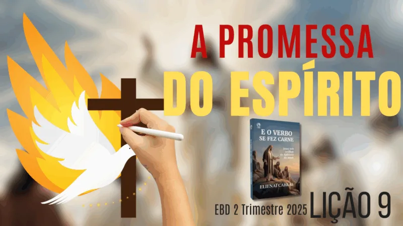 Lição 10: A promessa do Espírito | 2° Trimestre de 2025