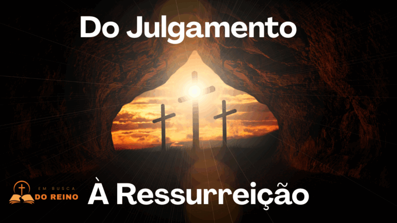 Lição 12 – Do Julgamento À Ressurreição – 2 Trimestre 2025